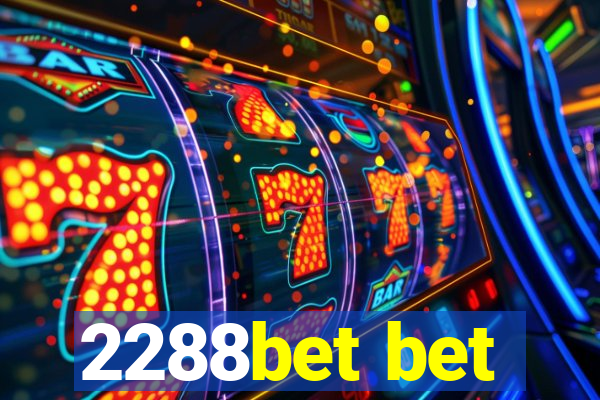 2288bet bet